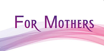 For Mothers